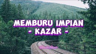 Kazar - Memburu Impian (Lirik Lagu)