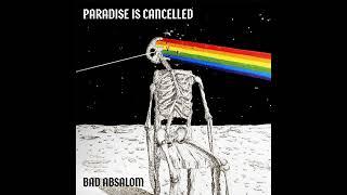 Bad Absalom - Paradise is Cancelled (2024) (New Full EP)