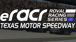 eRacr Roval Racing Series - Texas Motor Speedway Roval