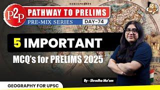 5 Must-Solve Geography MCQs for UPSC Prelims 2025 || Sleepy Classes IAS