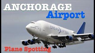 ANCHORAGE AIRPORT | ANC / PANC | PLANE SPOTTING With DREAMLIFTER B747, GLOBEMASTER III, MD11,  2021