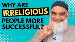 Why Are Irreligious People So Successful? | Dr. Shabir Ally