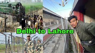 Delhi to Lahore Pakistan Train Route | Samjhauta Express | ￼Wagah Border