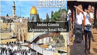 JERUSALEM ISOI NI GIMIN AGANENGA KNAI NIBO Ripengrang