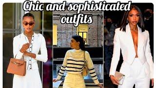 How to look CHIC and SOPHISTICATED!  Simple tips and tricks