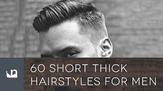 60 Short Thick Hairstyles For Men