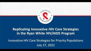 Replicating Innovative HIV Care Strategies in the Ryan White HIV/AIDS Program