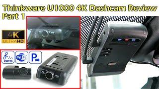 NEW THINKWARE U1000 4K Dashcam Full Review PART 1