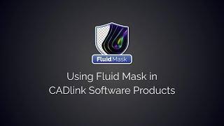 How To Use Fluid Mask In CADlink Software