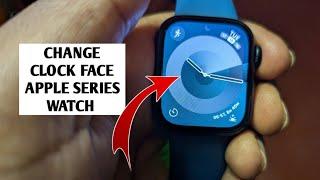 How To Change Clock Face Apple Watch Series 8