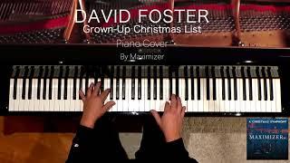 David Foster - Grown-Up Christmas List - Solo Piano Cover - Maximizer