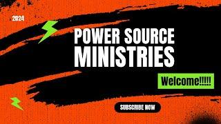 Welcome to Power Source Ministries!