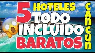  5 Hoteles BARATOS en CANCUN TODO INCLUIDO 