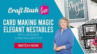 LIVE with Christina Griffiths! New Elegant Nestables collection