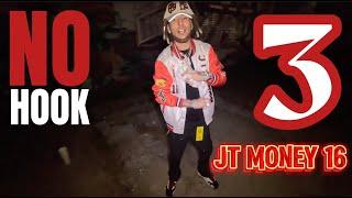 JT MONEY 16 - NO HOOK 3 (Official Music Video)