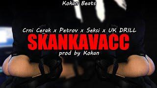 [FREE] Crni Cerak x Petrov x Seksi x UK DRILL - "SKANKAVACC" Balkan Instrumental | prod. kokan