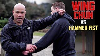 Wing Chun vs Hammer Fist Wing Chun techniques