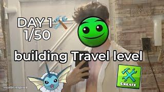 Geometry Dash : Building my feature worthy travel level [ DAY 1 ️] [Level Request : ON ]