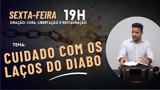 Cuidado com os laços do diabo// (Pr. Alexandre Souza)