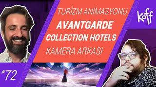 TURİZM ANİMASYONU * AVANTGARDE COLLECTION HOTELS - KAMERA ARKASI /PORTFOLİO İNCELEME/ 72