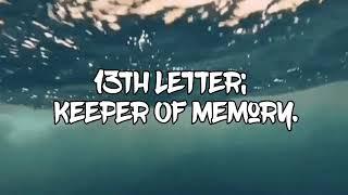 13th Letter; Keeper Of Memory