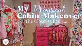 The Closet Office | My Whimsical Cabin Makeover