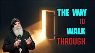 How To Walk Through The Narrow Door | Bishop Mar Mari