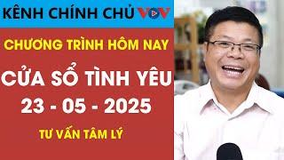 Nghe Cửa Sổ Tình Yêu Ngày 23/5/2025 | Đinh Đoàn Tư Vấn Những Câu Chuyên Tình Yêu Thầm Kín Hôm Nay