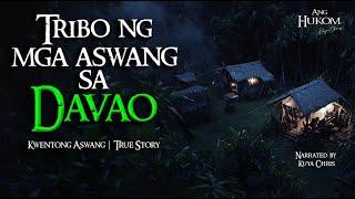 TRIBO NG MGA ASWANG SA DAVAO | Tagalog Horror Stories | True Stories