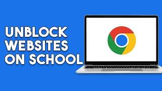 How To Unblock Websites On School Chromebook