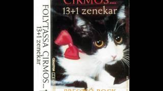 13+1 Zenekar - Folytassa Cirmos - Presszó Rock - A oldal