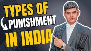 Types of punishment in india | Punishment under bns | Kinds of Punishment | Punishment in India