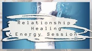 Heal Your Relationship: Powerful Energy Session & Guided Meditation for Love & Twin Flames