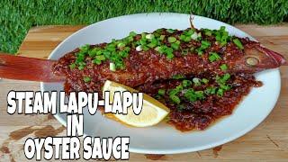 STEAM LAPU-LAPU IN OYSTER SAUCE | EJane's Cuisine