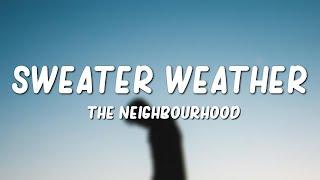 The Neighbourhood - Sweater Weather (Lyrics)