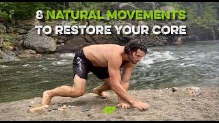 8 natural movements to ABSolutely restore your core | By MovNat