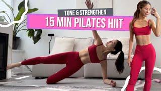 15MIN Full Body PILATES HIIT - no repeat | no equipment | cool down | fat burning + muscle building