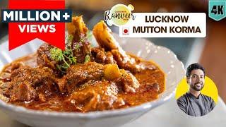 Lucknow style Mutton Korma | लखनऊ का स्पेशल मटन कोरमा | Awadhi Mutton Qorma | Chef Ranveer Brar