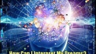 How Can I Interpret My Dreams?