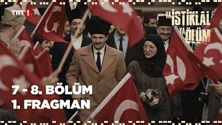 Ya İstiklal Ya Ölüm 7 - 8. Bölüm - 1. Fragman