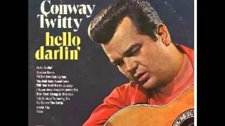 Conway Twitty -- Hello Darlin'