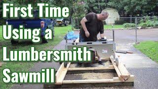 First Time Using a Lumbersmith Portable Sawmill