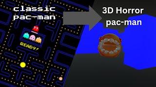 I turned Pac-Man into a 3D Horror game