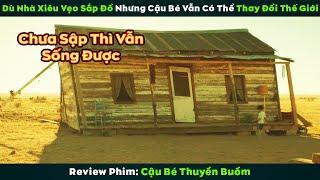 [Review Phim] Dù Nhà Xiêu Vẹo Sắp Đổ Nhưng Đứa Trẻ Này Vẫn Có Thể Thay Đổi Thế Giới