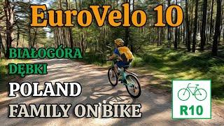 EUROVELO 10 - BIAŁOGÓRA-DĘBKI - FAMILY BIKE TRIP