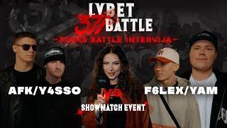 371 Battle X LV BET: AFK/y4sso VS f6lex/YAM (INTERVIJA)