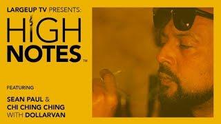 High Notes: Weed Problems with Sean Paul and Chi Ching Ching