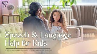 Speech & Language Help for Kids: Expert SLP Tips for Parents and Teachers
