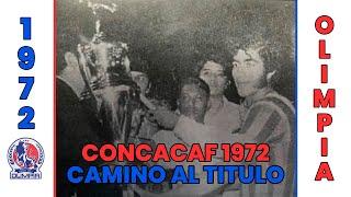 #CAPSULA-RETRO -  OLIMPIA Campeón de CONCACAF 1972 - Su Camino hacia el Título