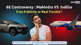 Mahindra vs IndiGo: The 6E Trademark Clash Explained